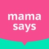 Mama Says - Famous mother quotes for daily chat
