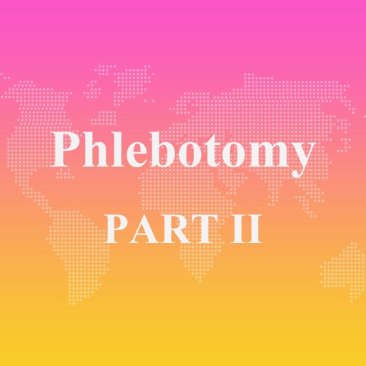 Phlebotomy 2017 Test Prep Part II iOS App