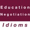 This app contains commonly used English idioms about education and negotiation