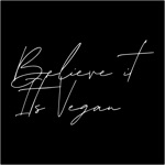 Believe It...Its Vegan