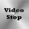VideoStop