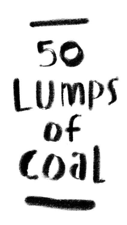 Fifty Lumps of Coal