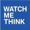 Watch Me Think (watchmethink