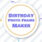 Birthday photo frame maker provide you best birthday frame and you can create birthday photo with wonderful birthday frame