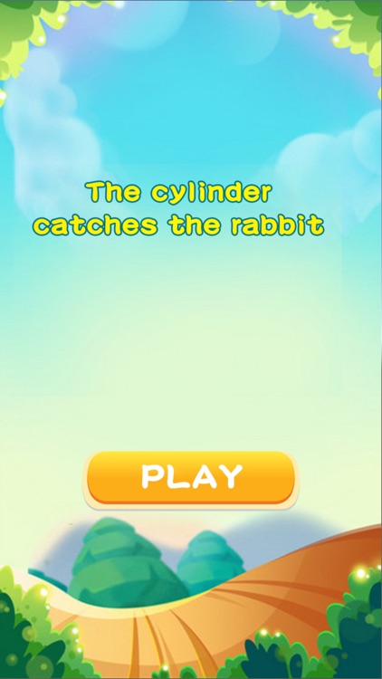 The cylinder catche the rabbit