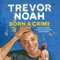 Trevor Noah, the funny guy who hosts The Daily Show on Comedy Central, shares his remarkable story of growing up in South Africa with a black South African mother and a white European father at a time when it was against the law for a mixed-race child to exist