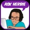 Ask Herbie is a community where you can request/give advice and discuss today’s hottest topics - all anonymously