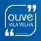 O projeto OUVE VILA VELHA, surgiu da necessidade de ampliação dos canais de atendimento da PMVV ao morador da cidade, dessa forma o projeto foi estruturado da seguinte forma: