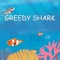 "Greedy Shark" is a game that requires the player to play a greedy shark