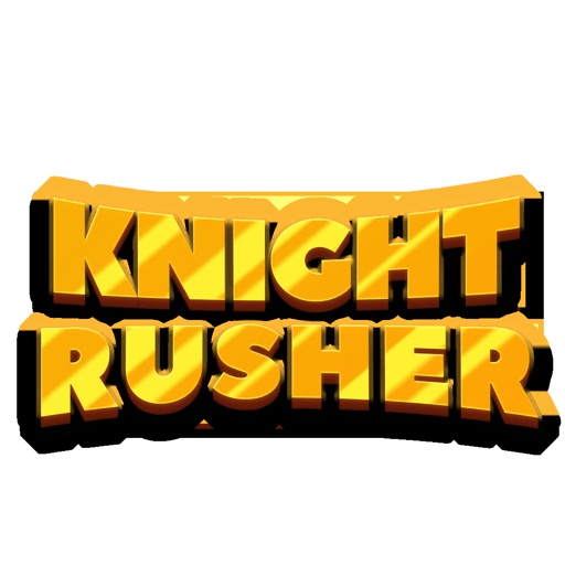 Knight Rusher