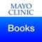 Mayo Clinic Books provides readers and partners access to some of the great books in the Mayo Clinic library