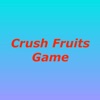 Crush Fruits Game