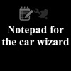 Notepad for the car wizard