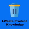 LWaste Product Knowledge