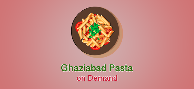 Ghaziabad Pasta on Demand