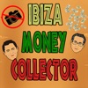 Ibiza Money Collector