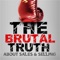 Brutal Truth Sales Success is to help educate, entertain and motivate salespeople