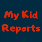 My Kid Reports