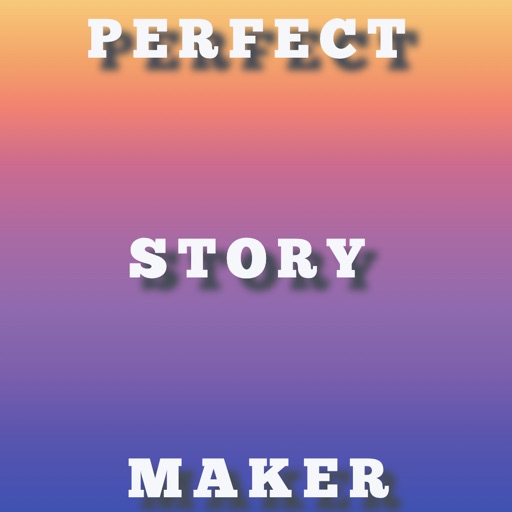 Perfect Story Maker