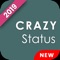 We have developed "Crazy Status" app for who wants to share his/her crazy feeling with family, friends and on social media