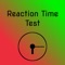 This app is a very simple way to test your reaction time