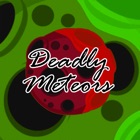 Deadly Meteors