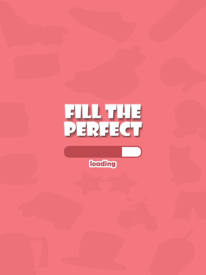 Fill the Perfect