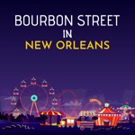 Bourbon Street in New Orleans