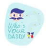 Who Is Your Daddy