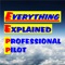 EVERYTHING EXPLAINED for the PROFESSIONAL PILOT - 13th EDITION