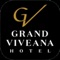 WELCOME TO GRAND VIVEANA HOTEL