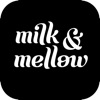 Milk e Mellow