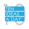 The 10 Ideas a Day App was inspired by James Altucher