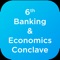 6th Banking & Economics Conclave will be held on September 05-06, 2019