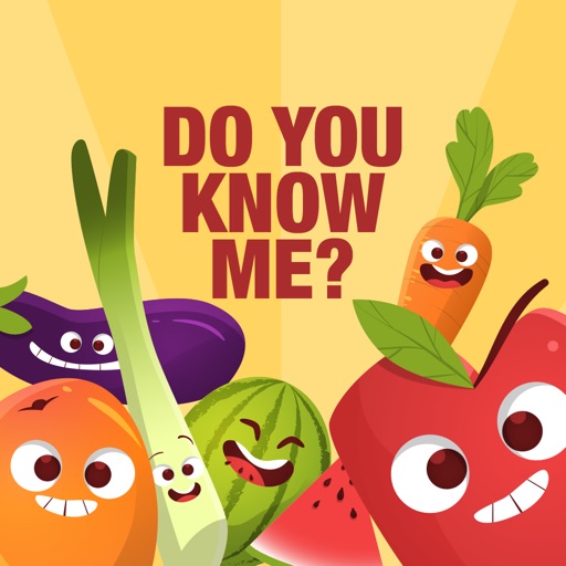 Do You Know Me? Fruits & Veges
