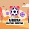 African Football Shooting: