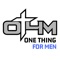 Welcome to the One Thing for Men