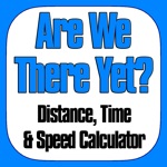 Are We There Yet? Calculator