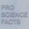 Pro Science Facts