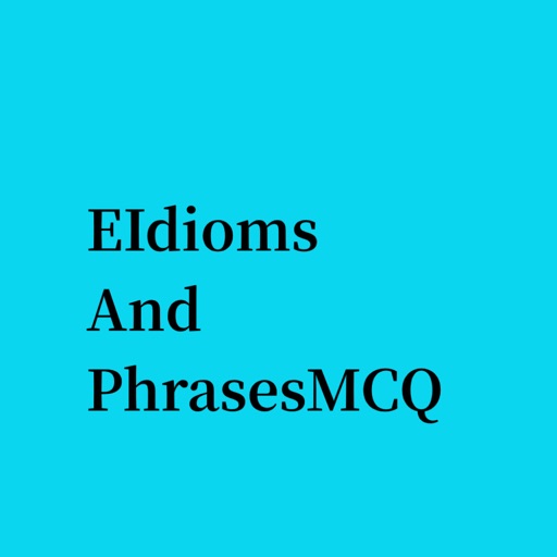 EIdiomsAndPhrasesMCQ