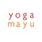 Download the app today to find and book classes and learn about all the latest going on in the Yoga Mayu community