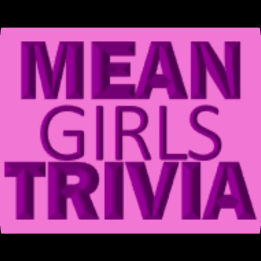 Mean Girls Trivia