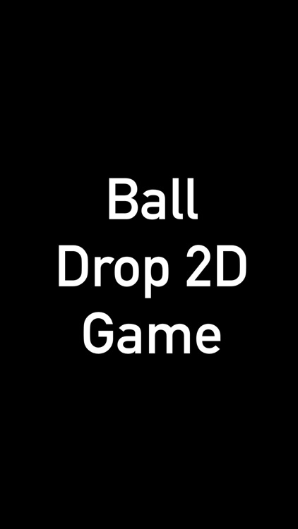 Ball Drop 2D Game