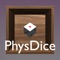 PhysDice is a dice simulator based on physics
