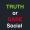 Truth or Dare - Social