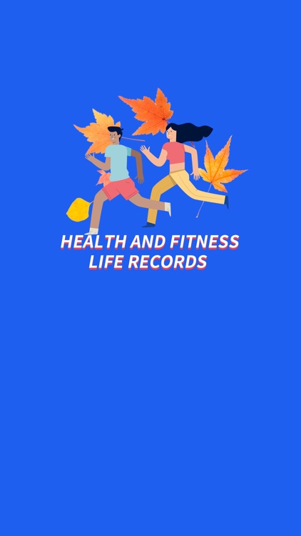 Health and fitness life record