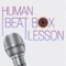 Download human beatbox lesson application presented by the most popular Japanese beatboxer, Daichi