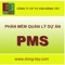 PMS (Project Management System) là giải pháp quản lý thông tin dự án xây dựng