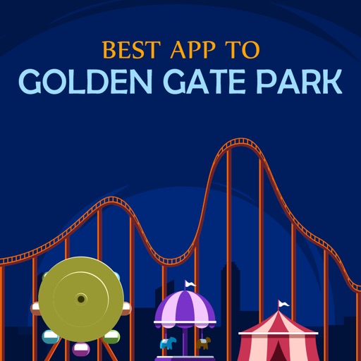 Best App to Golden Gate Park