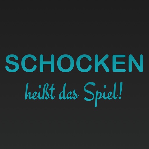 SCHOCKEN heißt das Spiel